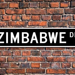 Zimbabwe, Zimbabwe Gift, Zimbabwe Sign, Zimbabwe souvenir, Zimbabwe native, vacation momento, Custom Street Sign, Quality Metal Sign