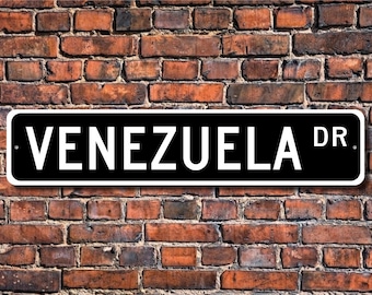 Venezuela, Venezuela Gift, Venezuela Sign, Venezuela souvenir, Venezuela native, vacation momento,  Custom Street Sign, Quality Metal Sign