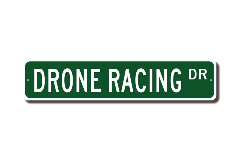 Drone Racing, Drone Racing sign, Drone Racing fan, multi-rotor drones, drone owner gift, Custom Street Sign, Quality Metal Sign image 2