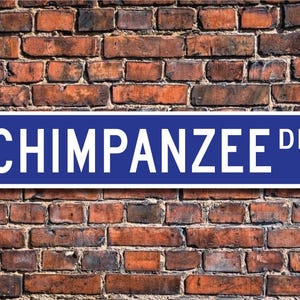 Chimpanzee, Chimpanzee Gift, Chimpanzee Sign, Chimpanzee decor, Chimpanzee lover, ape, zoo sign,  Custom Street Sign, Quality Metal Sign
