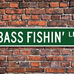 Bass Fishin Sign, Fisherman Decor, Fisherman Gift, Fisherman Man Cave Souvenir, Fisherman Enthusiast, Custom Street Sign, Quality Metal Sign