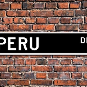 Peru, Peru Geschenk, Peru Zeichen, Souvenir Zeichen, Peru Ureinwohner, Urlaubsmomento, Peru Tourismus, Benutzerdefinierte Straßenschild, Qualität Metallschild