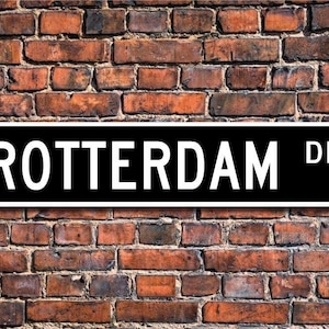 Rotterdam, Rotterdam sign, Rotterdam gift, Rotterdam visitor souvenir, Netherlands, Rotterdam native, Custom Street Sign, Quality Metal sign