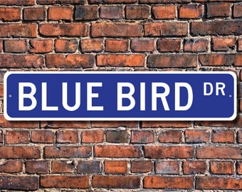 Blue Bird, Blue Bird Gift, Blue Bird Sign, Blue Bird decor, blue bird expert, bird feeder, Custom Street Sign, Quality Metal Sign