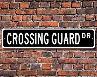 Crossing Guard, Crossing Guard Gift, Crossing Guard sign, Sign for Crossing Guard,  School crossing, Custom Street Sign, Quality Metal Sign