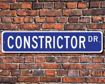 Constrictor, regalo de constrictor, letrero de constrictor, decoración de constrictor, experto en constrictor, serpiente, letrero de calle personalizado, letrero de metal de calidad