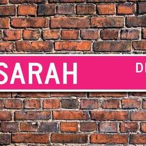 Sarah, Sarah Sign, Sarah Gift, Child Gift, Grandchild Gift, Sarah Decor, Sarah Birthday Gift, Custom Street Sign, Quality Metal Sign