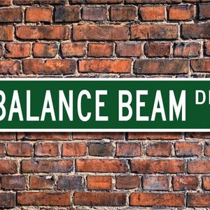 Balance Beam,, Balance Beam Gift, Balance Beam Sign, Gymnastics Lover, Gift Gymnast, Gymnast Gift, Custom Street Sign, Quality Metal Sign