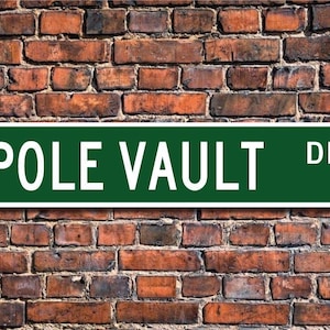 Pole Vault, Pole Vault Sign, Pole Vault Fan, Pole Vault Gift, Pole Vault Participant, Pole Vaulter, Custom Street Sign, Quality Metal Sign