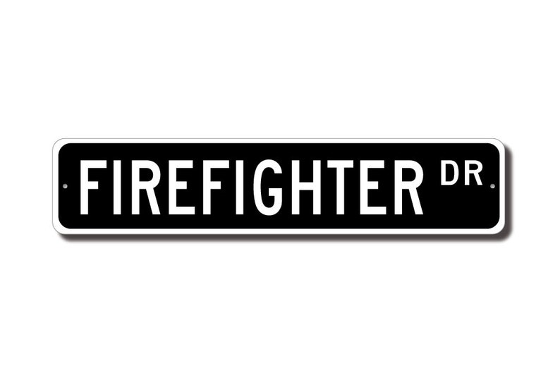 Firefighter Decor, Firefighter Gift, Firefighter Sign, Gift for Firefighter, Sign for Firehouse, Custom Street Sign, Quality Metal Sign image 2