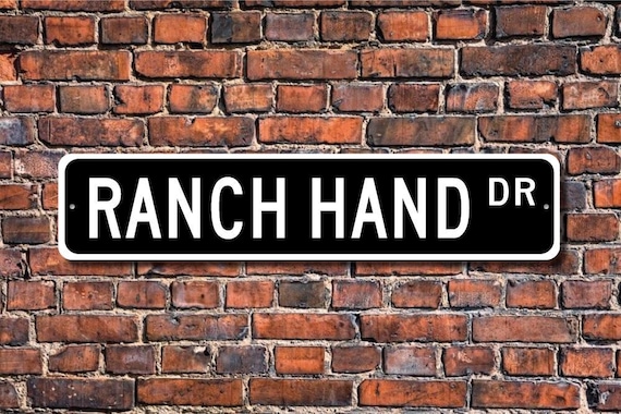 Ranch Hand, Ranch Hand Gift, Ranch Hand sign, cattle rancher, horse rancher, ranch worker,   Custom Street Sign, Quality Metal Sign