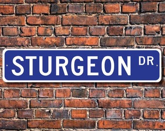 Sturgeon, Sturgeon Gift, Sturgeon Sign, Sturgeon decor, Sturgeon lover, fisherman gift, fish lover, Custom Street Sign, Quality Metal Sign