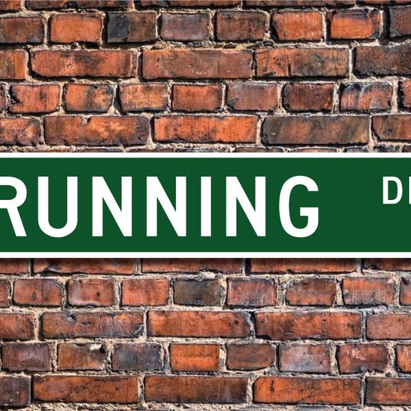 Running, Running Sign, Running Fan, Running Participant, Running Gift, Marathon Runner, Track Runner, Custom Street Sign, Quality Metal Sign