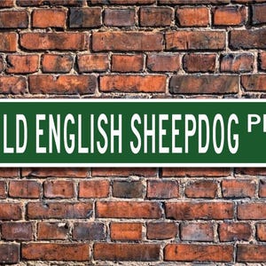 Old English Sheepdog, Old English Sheepdog Sign, Old English Sheepdog Lover, Custom Street Sign, Quality Metal Sign, Dog Owner gift