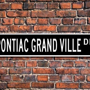 Grand Ville, Pontiac Grand Ville sign, Pontiac Grand Ville owner, Pontiac lover, vintage car, Custom Street Sign, Quality Metal Sign