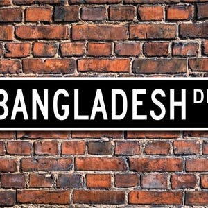Bangladesh Sign, Bangladesh Gift, Bangladesh Keepsake, Bangladesh Wall Decor, Bangladesh Souvenir, Custom Street Sign, Quality Metal Sign
