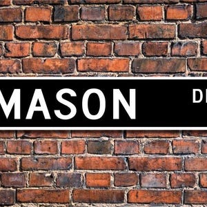 Mason, Mason Gift, Mason sign, building construction, bricklayer, building contractor, Custom Street Sign, Quality  Metal Sign