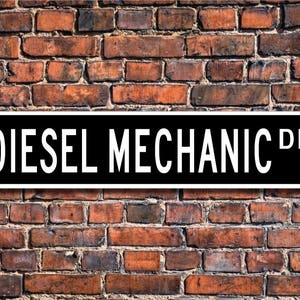 Diesel Mechanic, Diesel Mechanic Gift, Diesel Mechanic sign, Gift for Diesel Mechanic, Mechanic, Custom Street Sign, Quality Metal Sign image 1