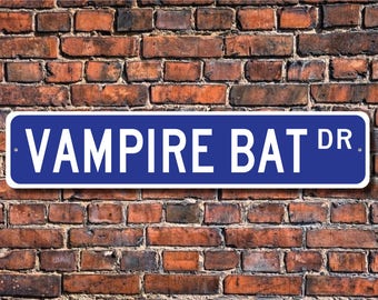 Vampire Bat, Vampire Bat Gift, Vampire Bat Sign, Vampire Bat decor, Vampire Bat lover, flying mammal, Custom Street Sign, Quality Metal Sign