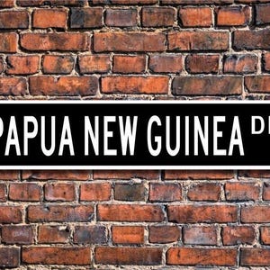 Papua New Guinea, Papua New Guinea Gift, Papua New Guinea Sign, Souvenir sign, Papua New Guinea native,Custom Street Sign,Quality Metal Sign