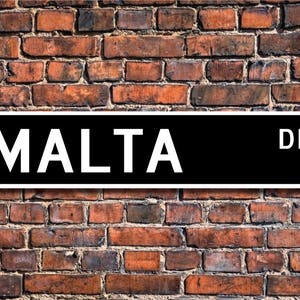 Malta, Malta Gift, Malta Sign, Malta visitor, vacation souvenir sign, Malta native, Malta traveler, Custom Street Sign, Quality Metal Sign