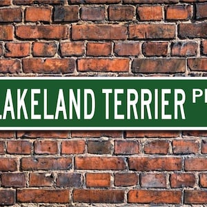 Lakeland Terrier, Lakeland Terrier Lover, Lakeland Terrier Sign, Custom Street Sign, Quality Metal Sign, Dog Owner Sign, Dog Lover