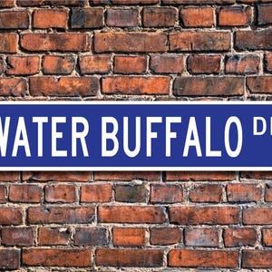Water Buffalo, Water Buffalo Gift, Water Buffalo Sign, Water Buffalo decor, Water Buffalo lover, Custom Street Sign, Quality Metal Sign