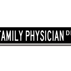 Family Physician, Family Physician Gift, Family Physician sign, Gift for Family Physician, Physician, Custom Street Sign, Quality Metal Sign image 2
