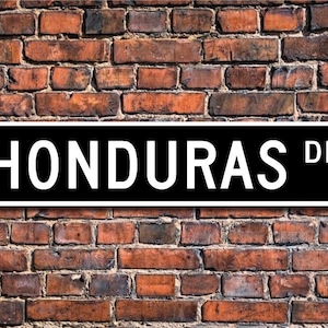 Honduras Sign, Honduras Wall Decor, Honduras Gift, Honduras Souvenir, Honduras Keepsake, Honduras Custom Street Sign, Quality Metal Sign
