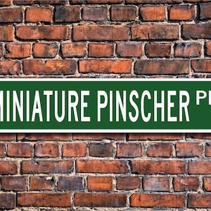 Miniature Pinscher, Miniature Pinscher Lover, Miniature Pinscher Sign, Custom Street Sign, Quality Metal Sign, Dog lover, Dog owner sign