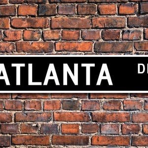 Atlanta, Atlanta Gift, Atlanta Sign, Atlanta souvenir, Atlanta native, Atlanta visitor momento, Custom Street Sign, Quality Metal Sign