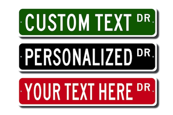 Custom Road Signs, Personalized Road Sign, Custom Metal Street Sign, Make Your Own Street Sign, Custom Street Sign, Quality Metal Sign