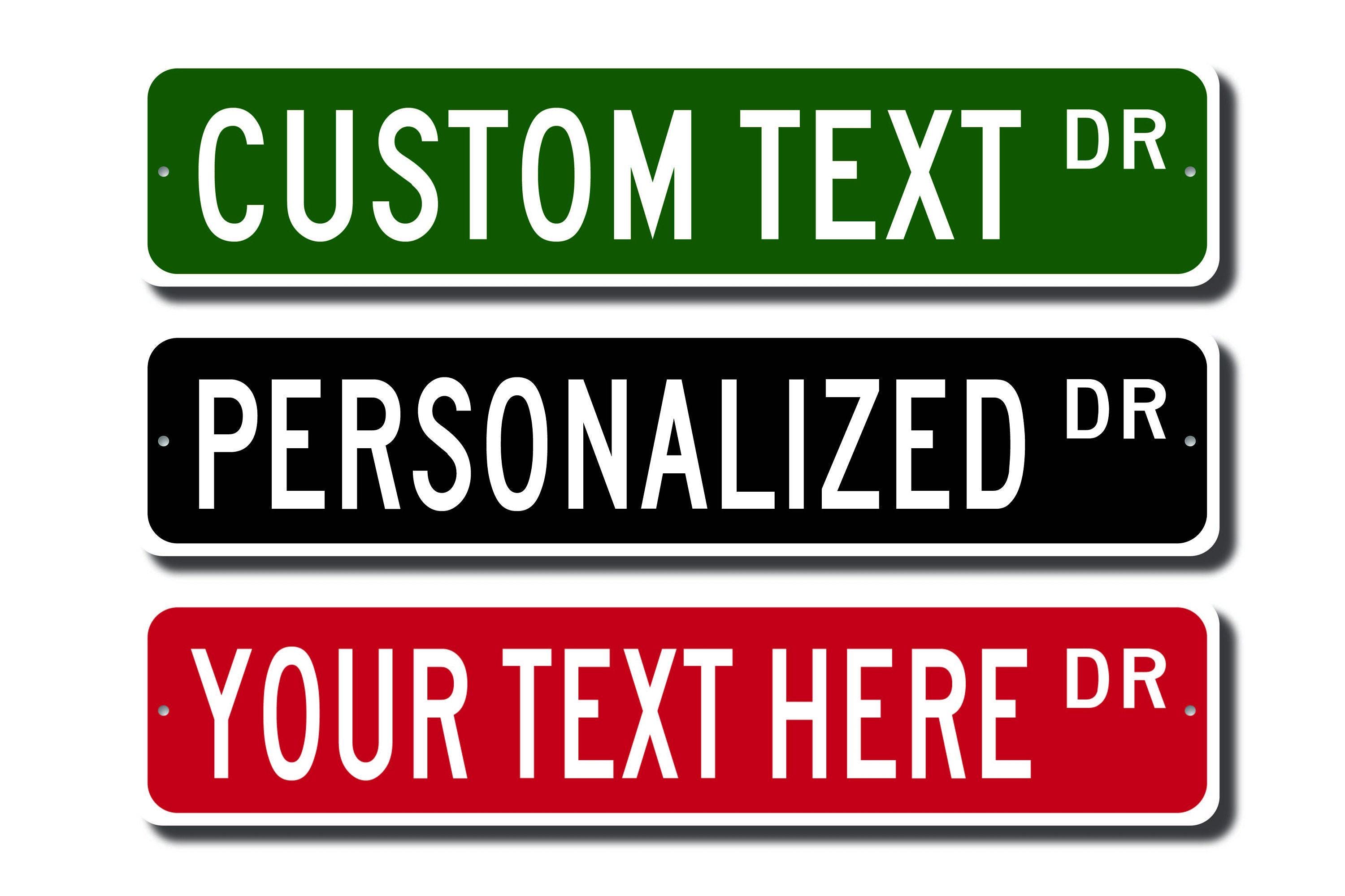 Custom Road Signs, Personalized Road Sign, Custom Metal Street Sign, Make Your Own Street Sign, Custom Street Sign, Quality Metal Sign