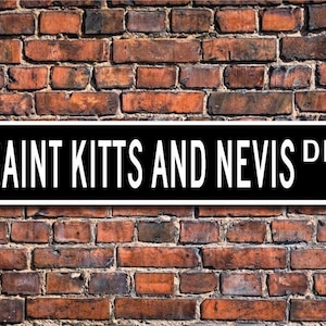 St Kitts and Nevis, St Kitts and Nevis Gift,St Kitts and Nevis Sign,Souvenir,St Kitts and Nevis native,Custom Street Sign,Quality Metal Sign