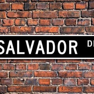 Salvador, placa de Salvador, presente de Salvador, lembrança do visitante de Salvador, cidade de El Salvador, nativo de Salvador, placa de rua personalizada, placa de metal de qualidade