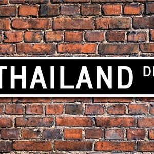 Thailand, Thailand Gift, Thailand Sign, Souvenir, Thailand Native, Thailand vacation momento, Custom Street Sign, Quality Metal Sign