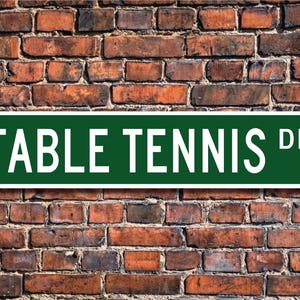 Table Tennis, Table Tennis Sign, Table Tennis Fan, Table Tennis Player, Table Tennis Gift, Ping-Pong, Custom Street Sign, Quality Metal Sign