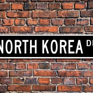 North Korea, North Korea Gift, North Korea Sign, Souvenir sign, North Korea native, North Korea visit,Custom Street Sign, Quality Metal Sign