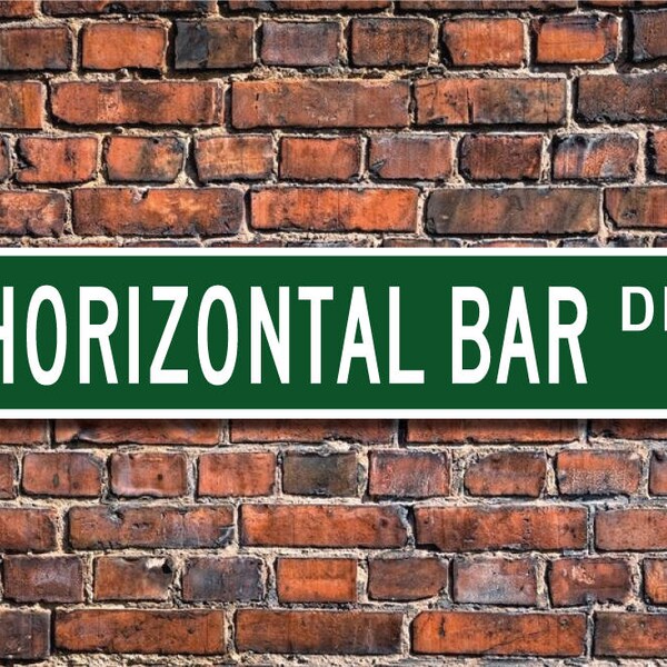 Horizontal Bar, Horizontal Bar Sign, Horizontal Bar Fan, Horizontal Bar Gift, Gymnast Gift, Custom Street Sign, Quality Metal Sign