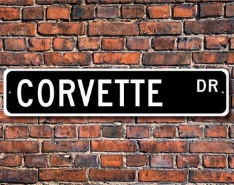 Corvette, Chevrolet Corvette sign, Chevrolet Corvette gift, Chevrolet Corvette owner, Corvette fan, Custom Street Sign, Quality Metal Sign