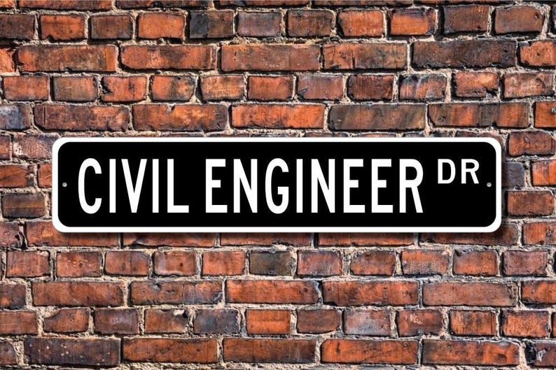Civil Engineer, Civil Engineer Gift, Civil Engineer sign, Civil Engineer decor, Contractor, Custom Street Sign, Quality Metal Sign image 1
