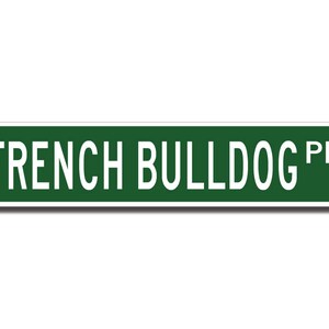 Français Bulldog, Français Bulldog Lover, Français Bulldog Sign, Custom Street Sign, Quality Metal Sign, Dog Owner Gift, Dog Lover gift image 2