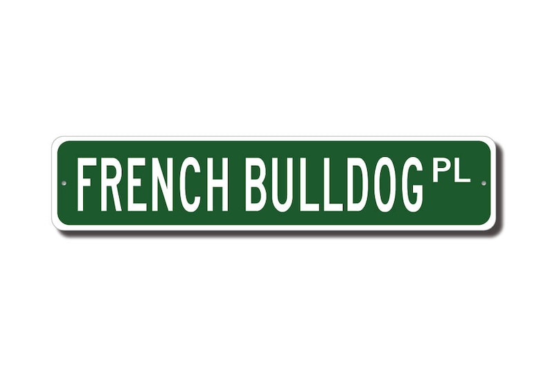 Français Bulldog, Français Bulldog Lover, Français Bulldog Sign, Custom Street Sign, Quality Metal Sign, Dog Owner Gift, Dog Lover gift image 2