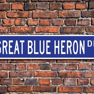 Great Blue Heron, Great Blue Heron Gift, Great Blue Heron Sign, Great Blue Heron decor, Heron lover, Custom Street Sign, Quality Metal sign