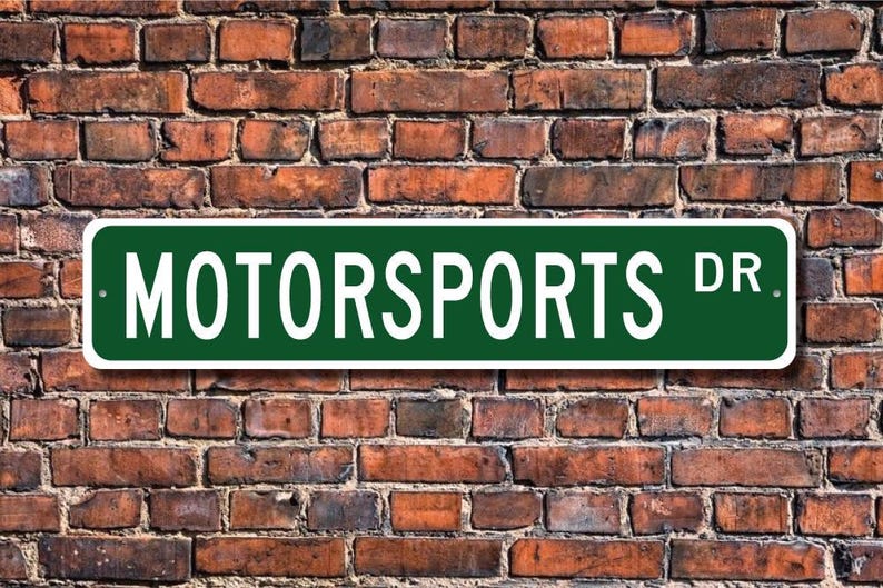 Motorsports, Motorsports Sign, Motorsports Fan, Motorsports Gift, Stock Car Racing, Indy Car Racing, Custom Street Sign, Quality Metal Sign image 1