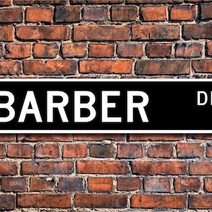 Barber, Barber Gift, Barber sign, Barber decor, Gift for Barber, Barbershop sign, Barbershop decor, Custom Street Sign,Quality Metal Sign