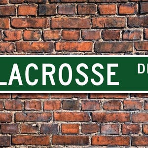 Lacrosse, Lacrosse Sign, Lacrosse Fan, Lacrosse Gift, Lacrosse Player, Lacrosse stick & ball game, Custom Street Sign, Quality Metal Sign