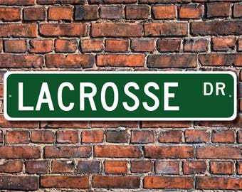 Lacrosse, Lacrosse Sign, Lacrosse Fan, Lacrosse Gift, Lacrosse Player, Lacrosse stick & ball game, Custom Street Sign, Quality Metal Sign