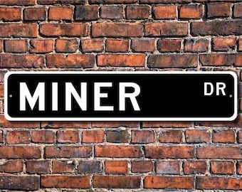Mijnwerker, cadeau mijnwerker, bord mijnwerker, mijnwerker, ertsstudies, kolenmijn, mijnwerker, aangepast straatnaambord, kwaliteitsmetalen bord