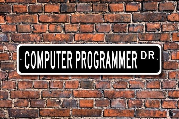 Computer Programmer, Computer Programmer Gift, Computer Programmer sign,  Office worker, Custom Street Sign, Quality Metal Sign